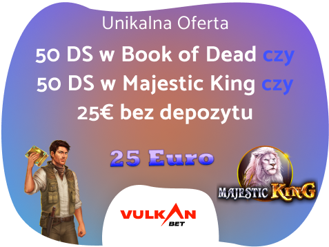 Бонус без депозитної ставки Vulkan - 50 дс або 50 дс або 25 EUR!