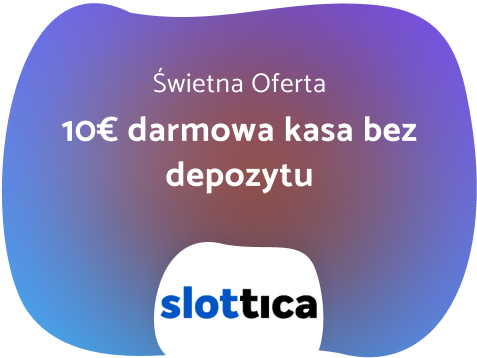 Slottica без депозитного бонусу - 10 євро безкоштовних грошей!